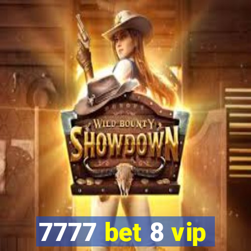 7777 bet 8 vip